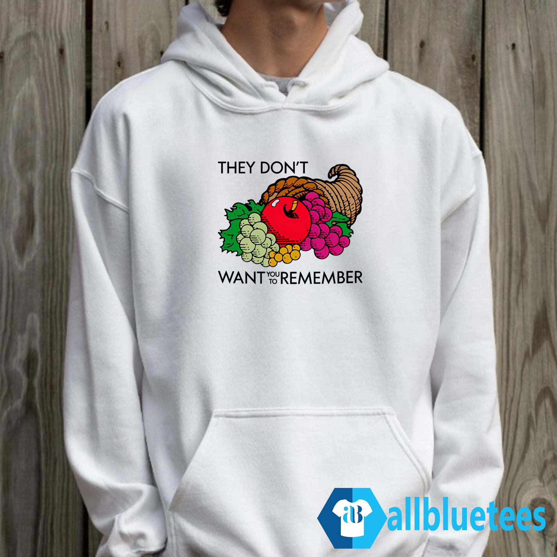 They Don’t Want You To Remember Thanksgiving Shirt