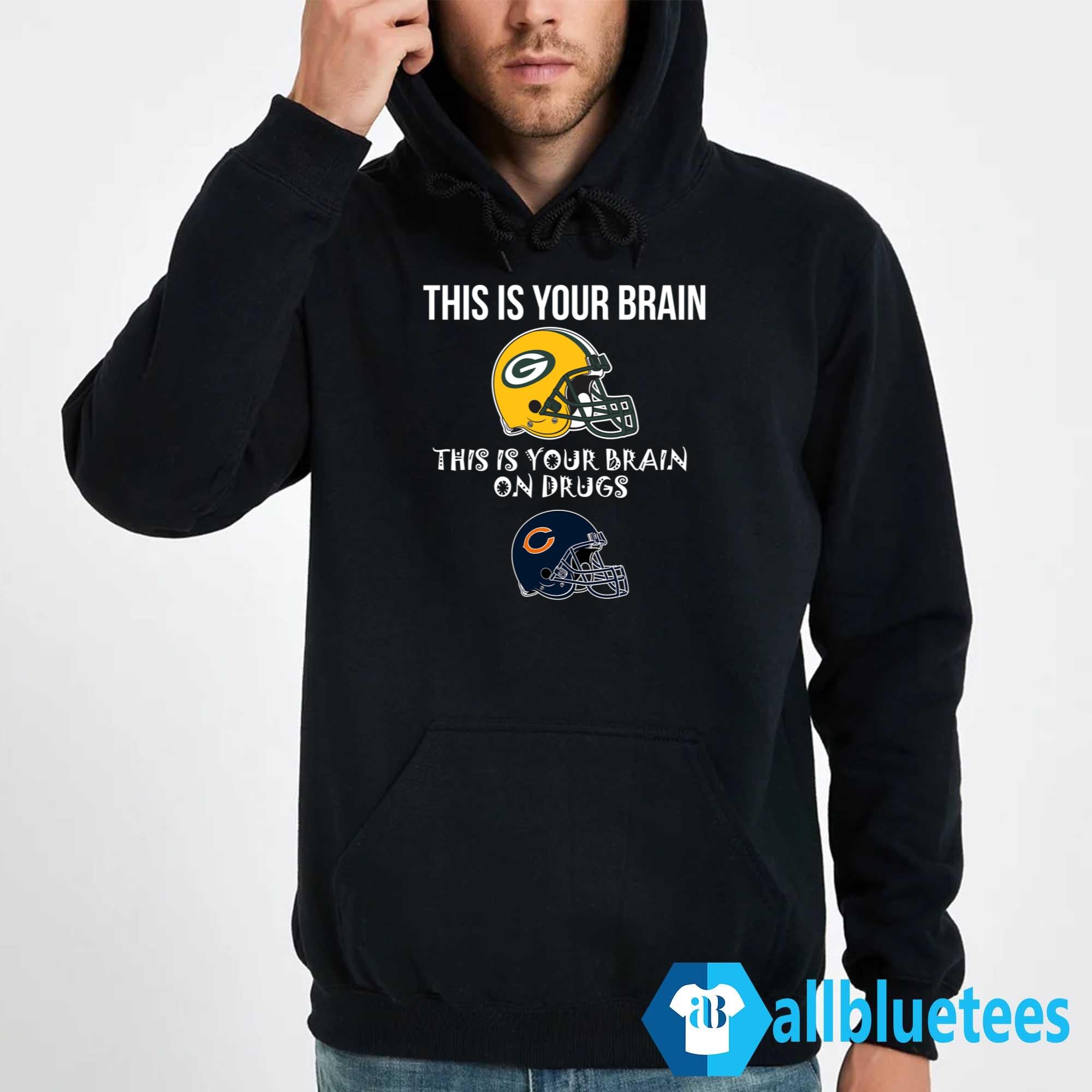 This Is Your Brain Packers This Is Your Brain On Drugs Chicago Shirt