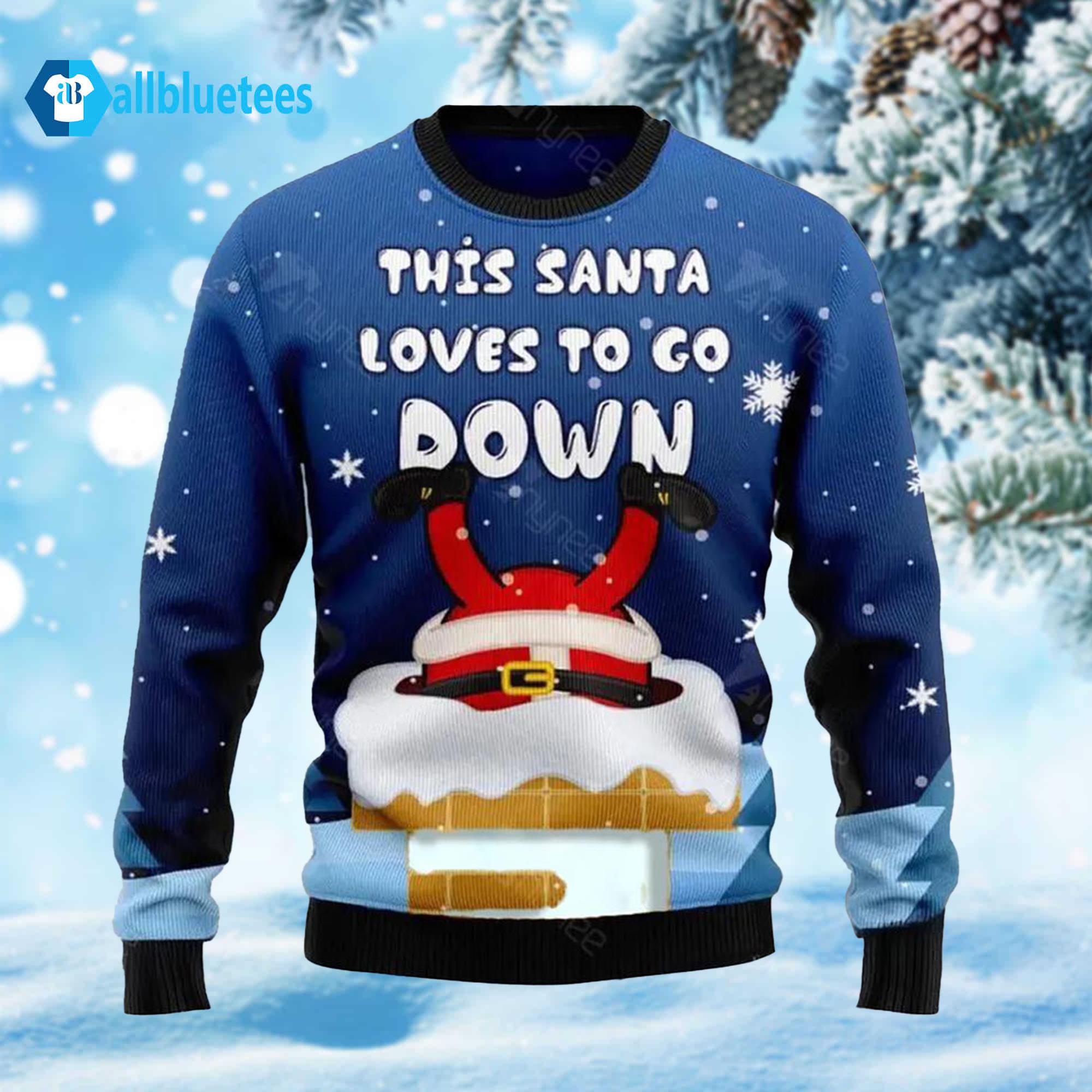 This Santa Loves To Go Down Ugly Christmas Sweater
