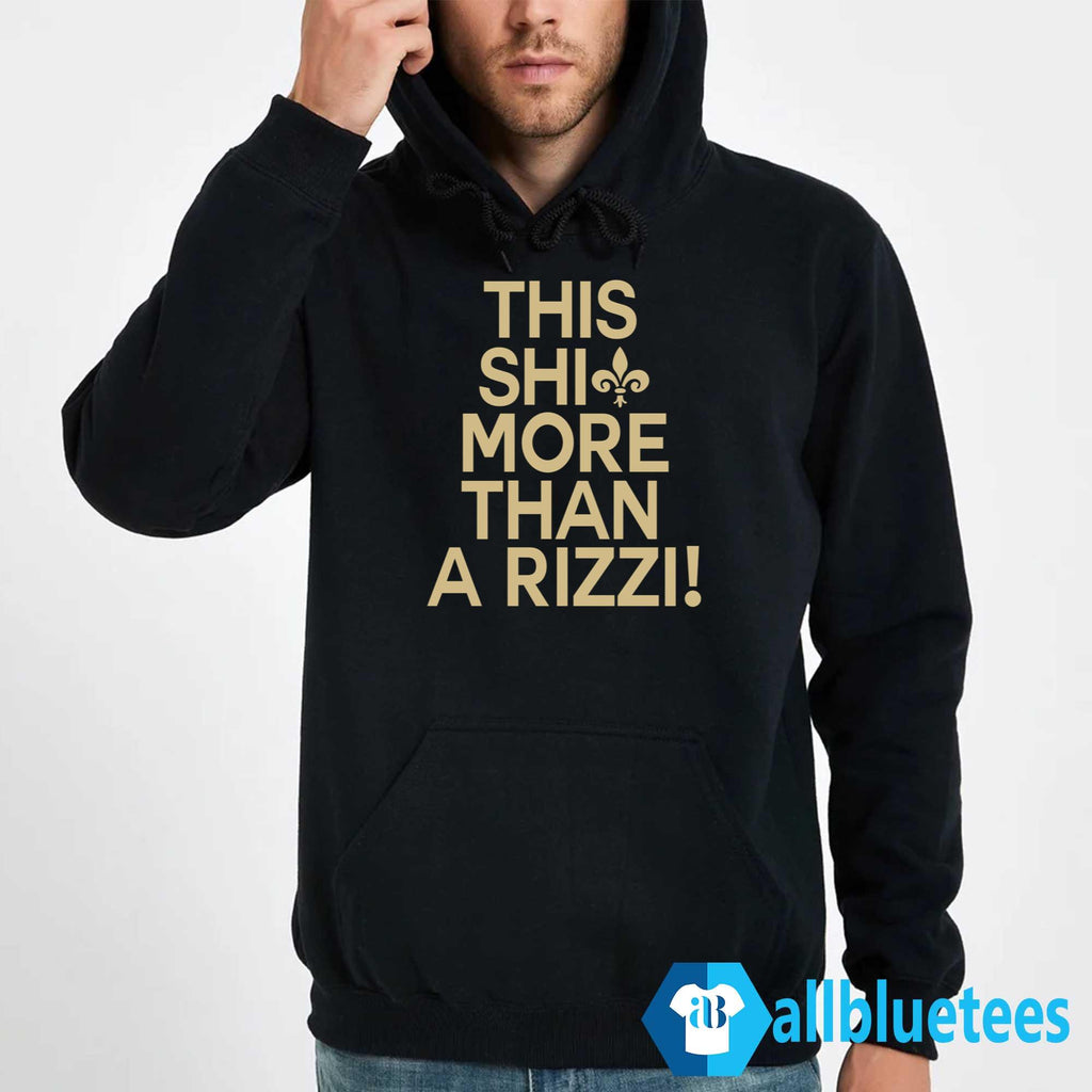 This Shit More Than A Rizzi Shirt