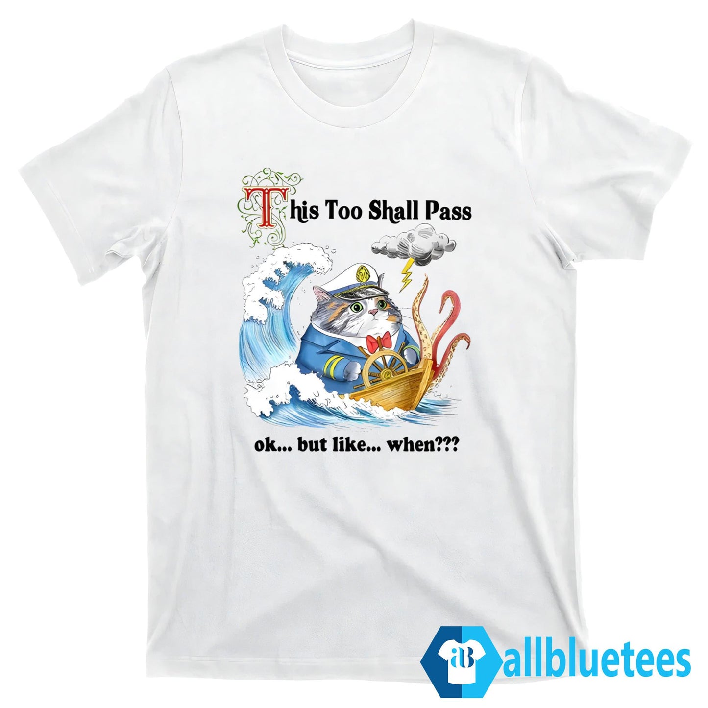 This Too Shall Pass Ok But Like When Shirt