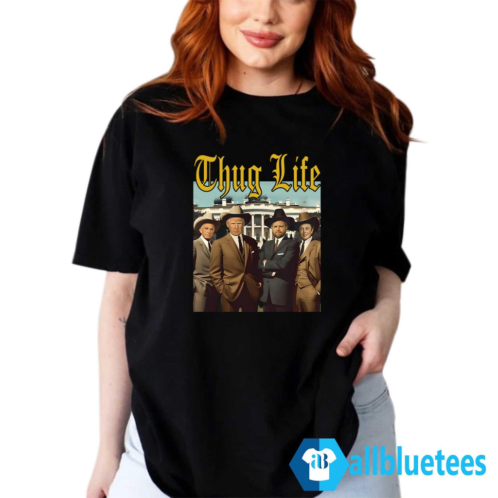 Thug Life Trump Vance Musk Kennedy Shirt