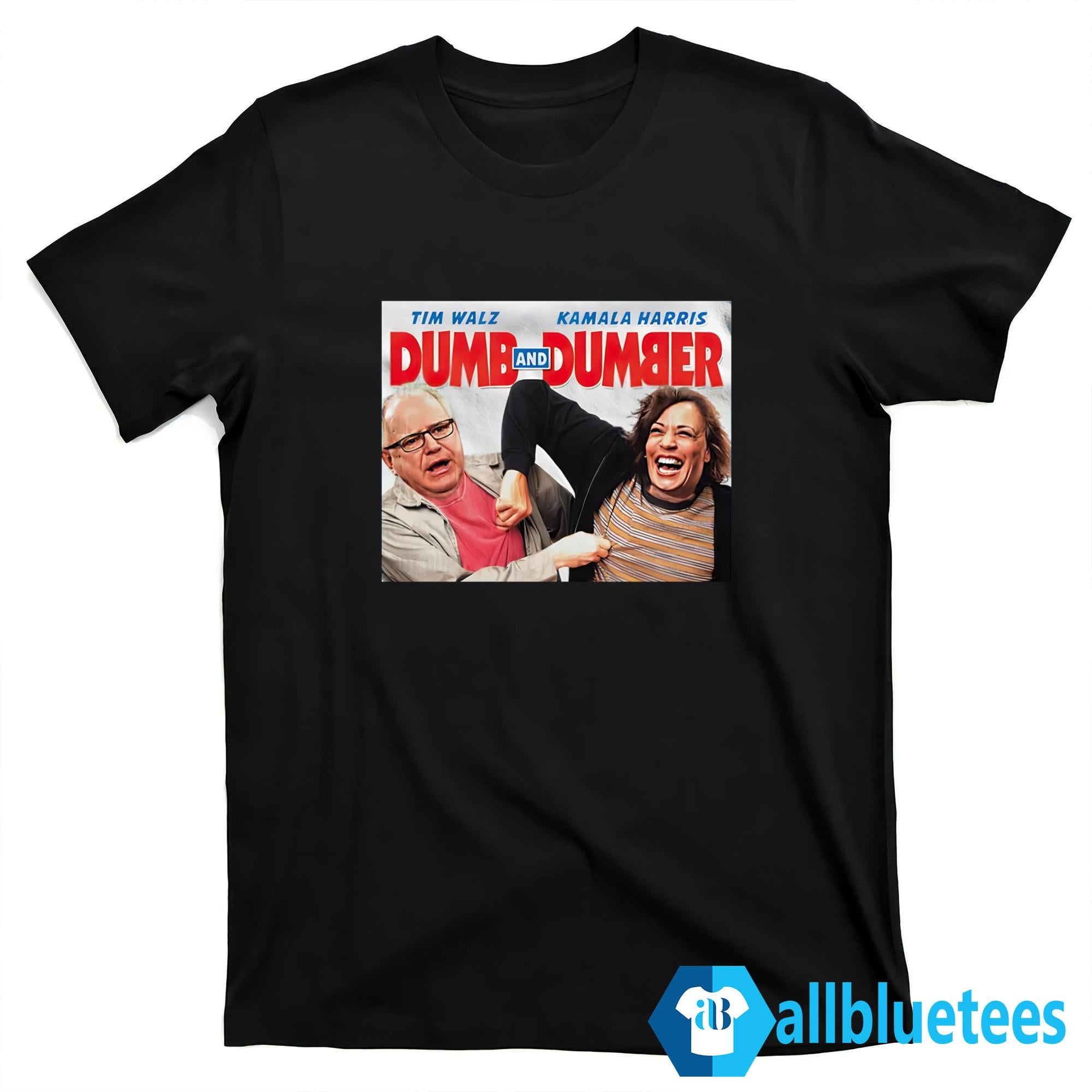 Tim Walz Kamala Harris Dumb And Dumber Shirt