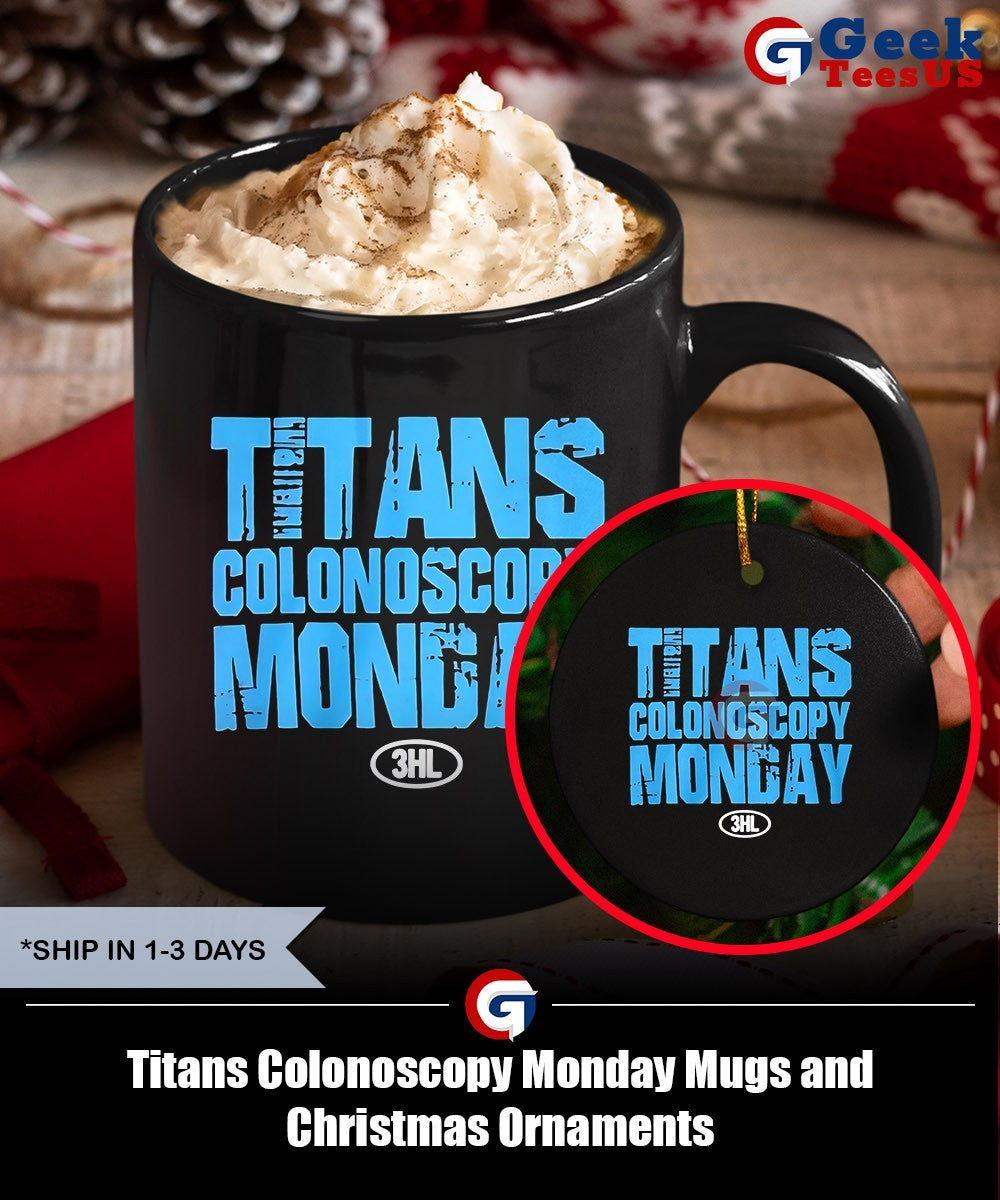 Titans Colonoscopy Monday shirt
