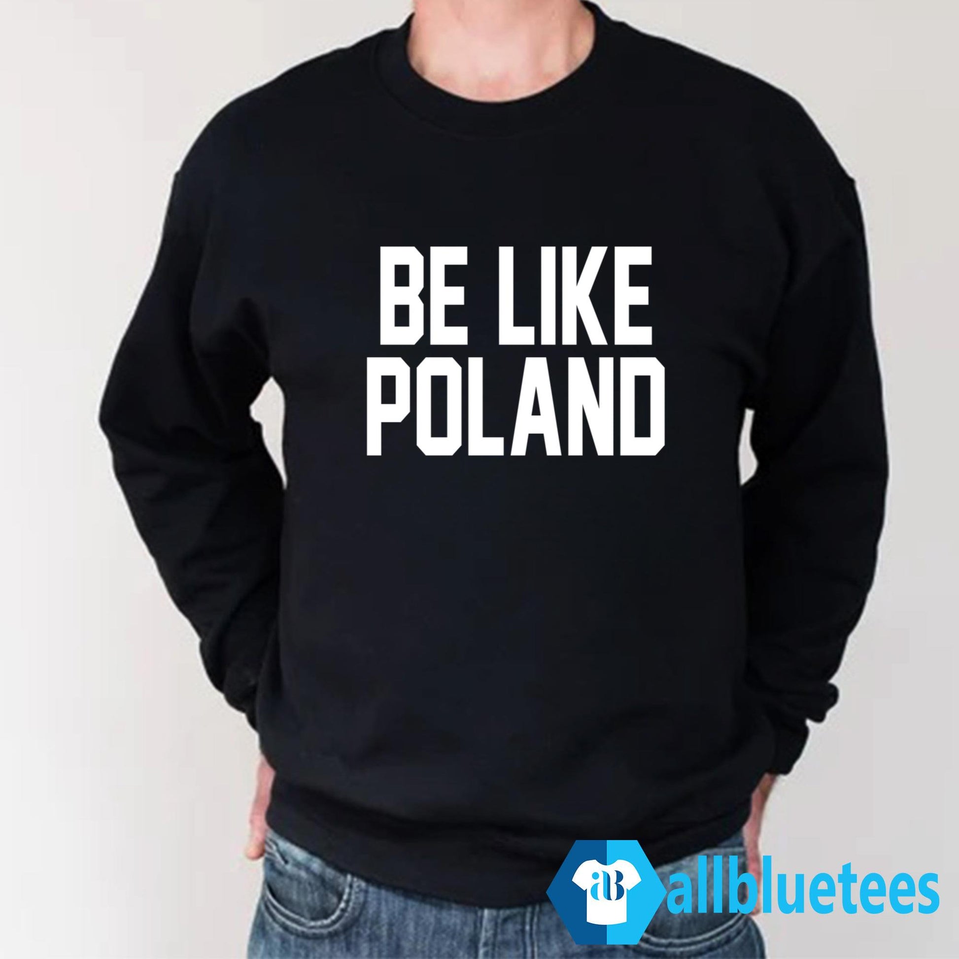 Tommy Robinson Be Like Poland Shirt