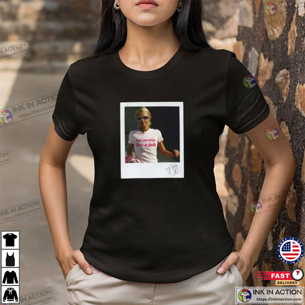Too Pretty For A Job Paris Hilton Signature T-shirt