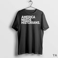 Top America Needs Historians T Shirt Sweater