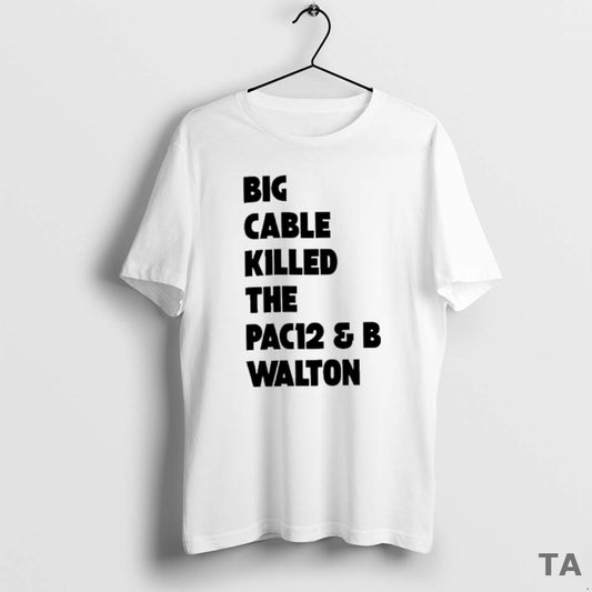 Top Big Cable Killed The Pac12 B Walton T Shirt Sweater