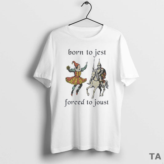 Top Born To Jest Forced To Jous T Shirt Sweater
