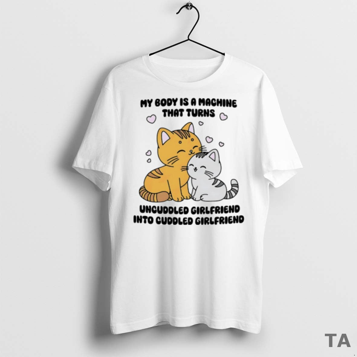 Top Cat My Body Is A Machine That Turns Uncuddled Girlfriend Into Cuddled Girlfriend