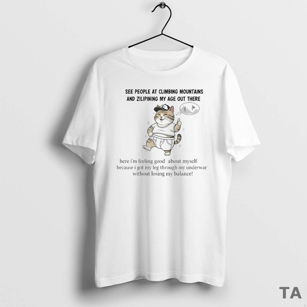 Top Cat See People At Climbing Mountains And Zilipining My Age Out There