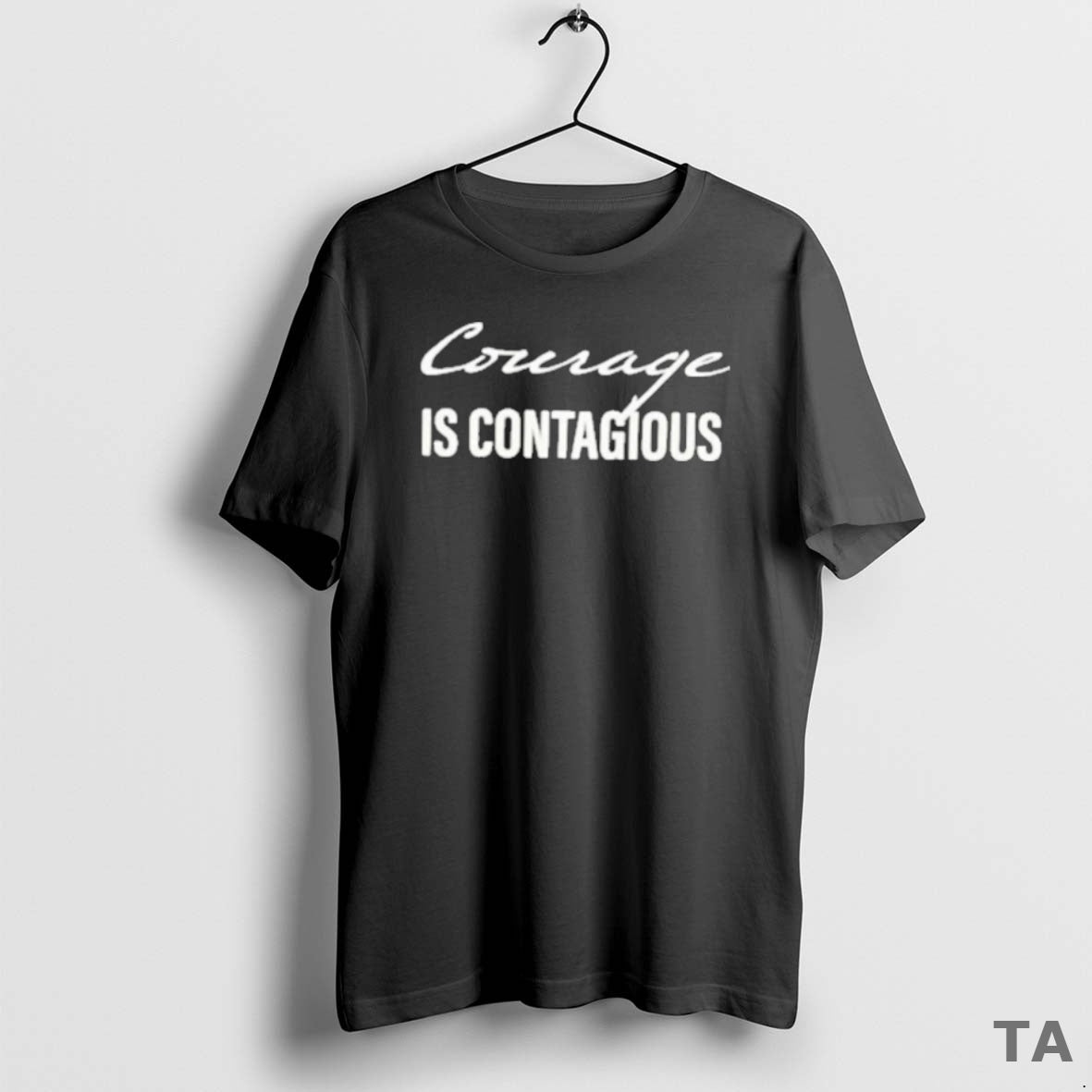 Top Courage Is Contagious 2025 T Shirt Sweater