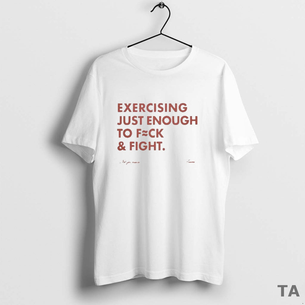 Top Exercising Just Enough To Fuck And Fight Ornaments T Shirt Sweater