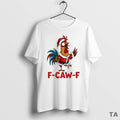 Top F Caw F Chicken Funny Christmas Rooster T Shirt Sweater