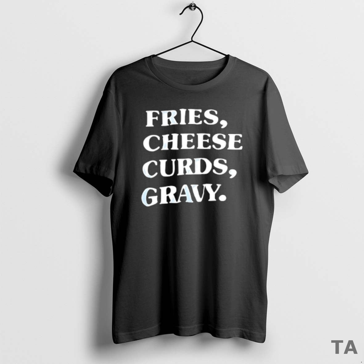 Top Fries Cheese Curds Gravy T Shirt Sweater
