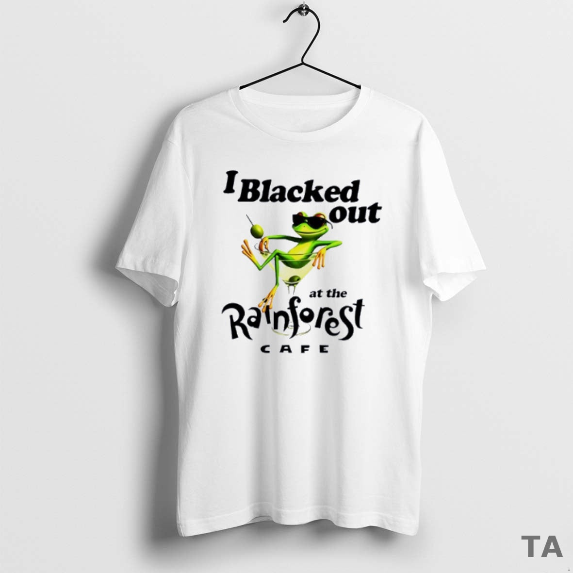 Top Frog I Blacked Out At The Rainforest Cafe T Shirt Sweater