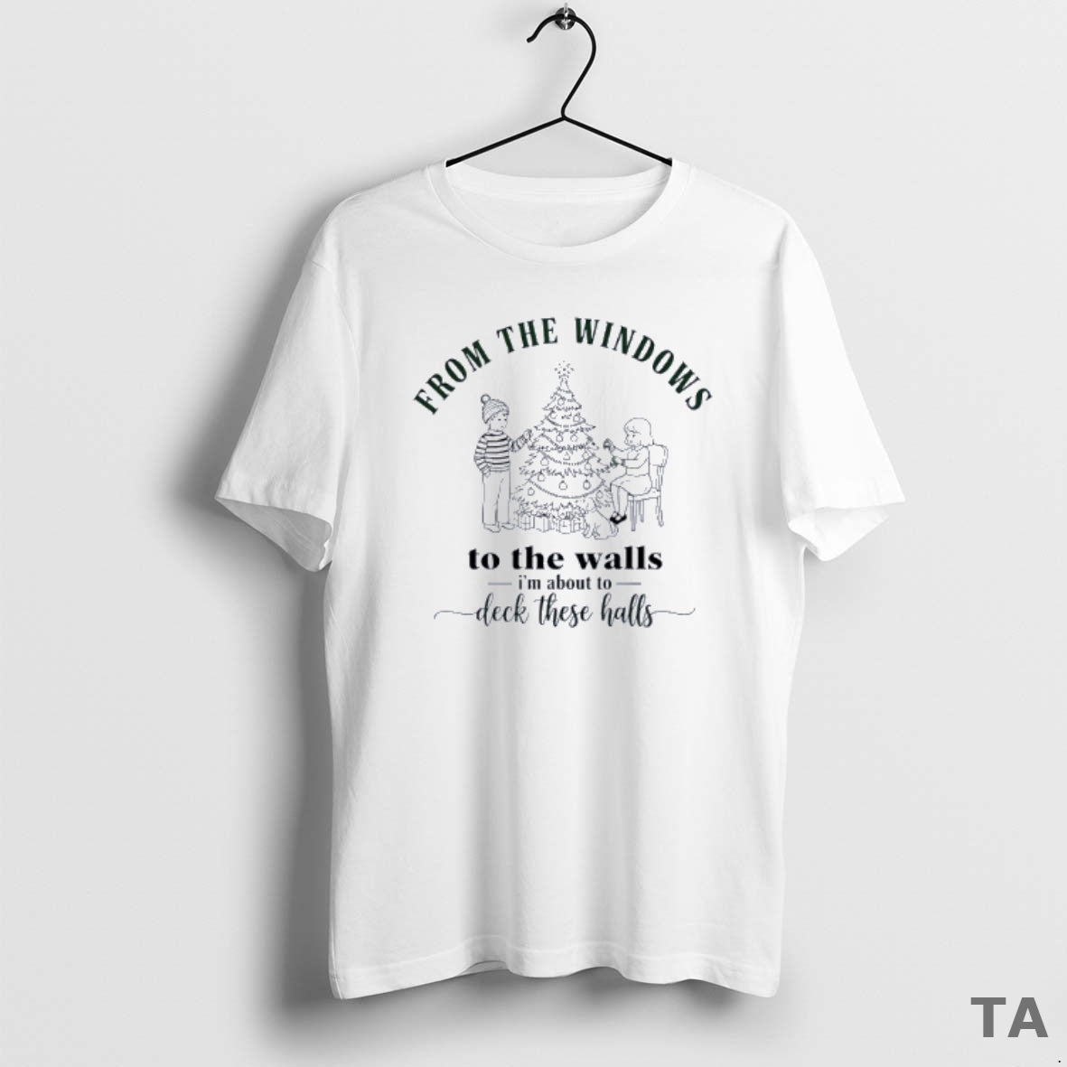 Top From The Windows To Walls Im About Deck These Halls Xmas T Shirt Sweater