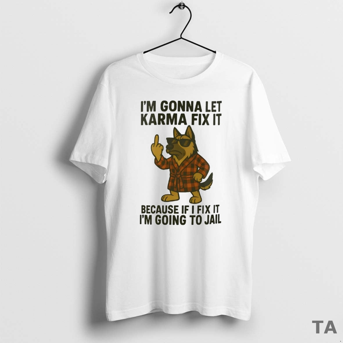 Top German Shepherd Im Gonna Let Karma Fix It T Shirt Sweater