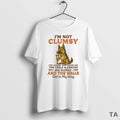 Top German Shepherd Im Not Clumsy And The Walls T Shirt Sweater