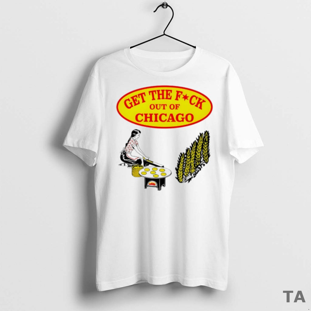 Top Get The Fuck Out Of Chicago T Shirt Sweater