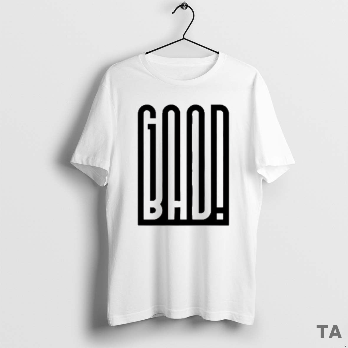 Top Good Bad Funny T Shirt Sweater