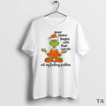 Top Grinch Inner Peace Begins Four Words Not My Fcking Problem T Shirt Sweater