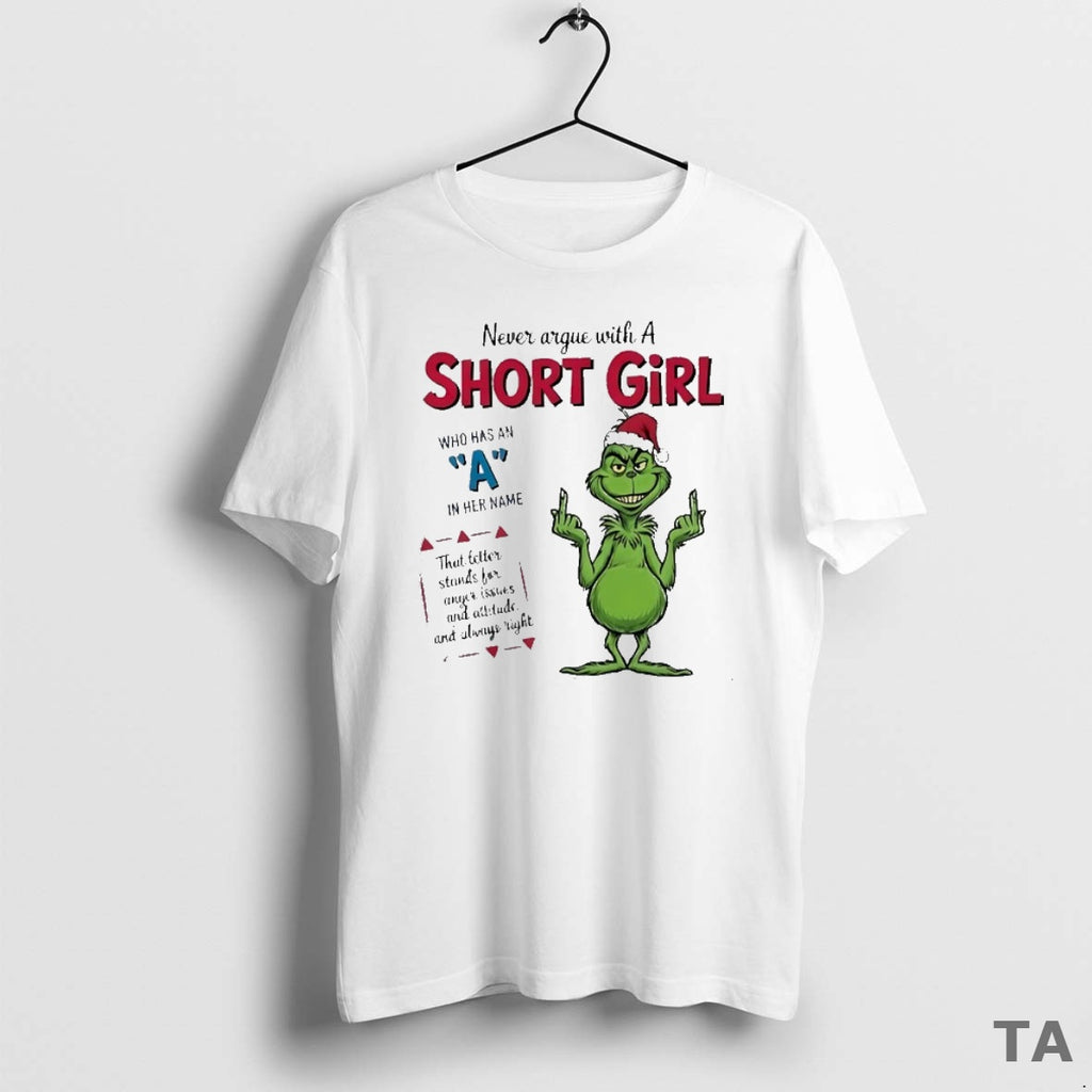 Top Grinch Never Argue With A Short Girl Christmas T Shirt Sweater