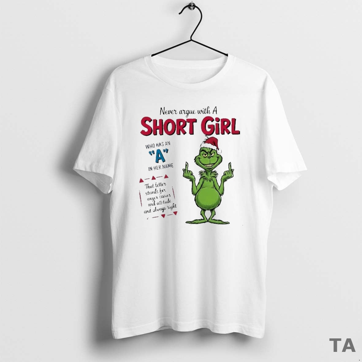 Top Grinch Never Argue With A Short Girl Christmas T Shirt Sweater