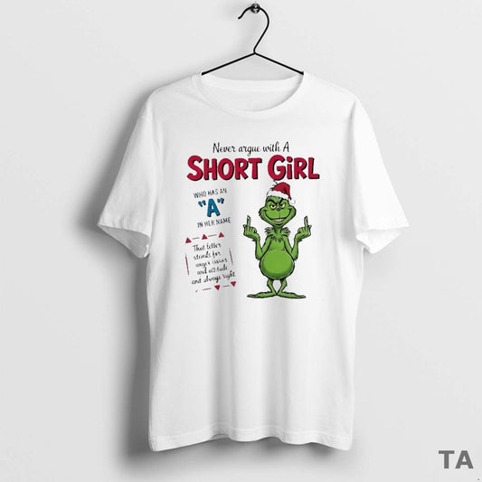 Top Grinch Never Argue With A Short Girl Christmas T Shirt Sweater