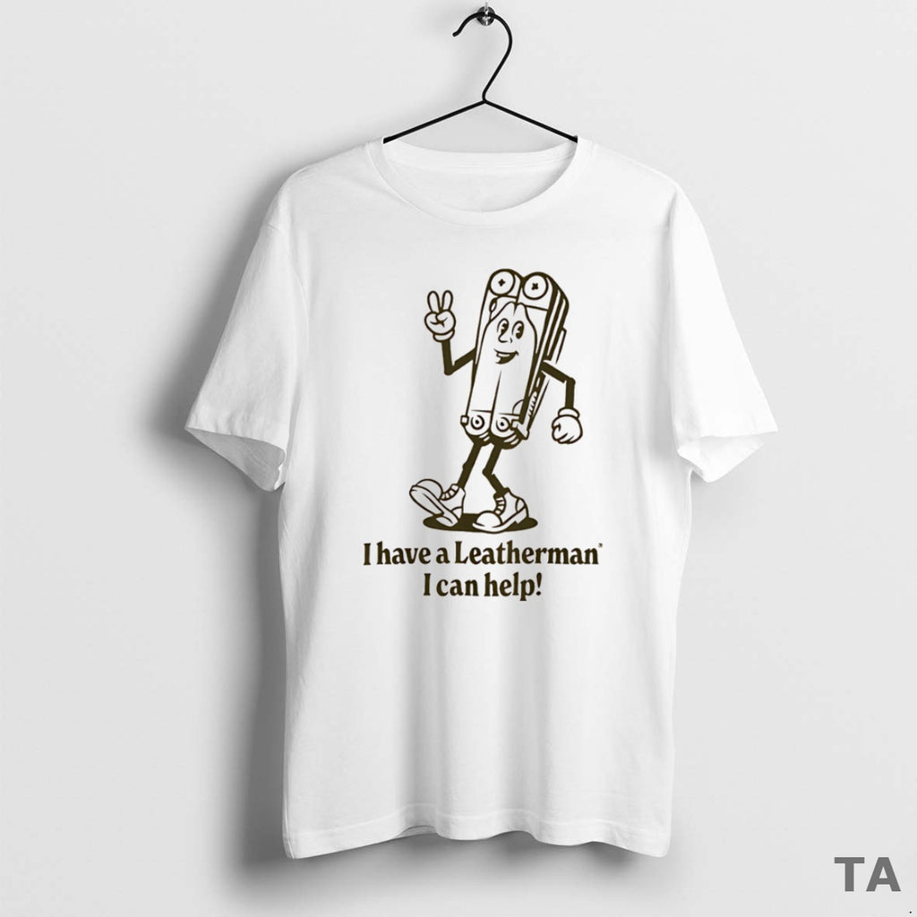 Top I Have A Leatherman I Can Help T Shirt Sweater
