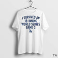 Top I Survived An 18 Inning World Series Game 3 La Dodgers T Shirt Sweater