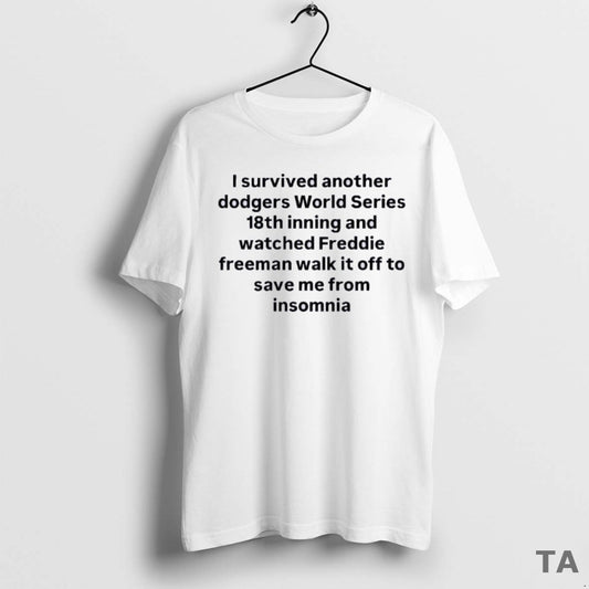 Top I Survived Another Dodgers World Series 18th Inning And Watched Freddie Freeman Walk It