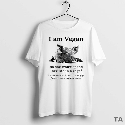Top I Am Vegan So He Wont Spend Her Life In A Cage