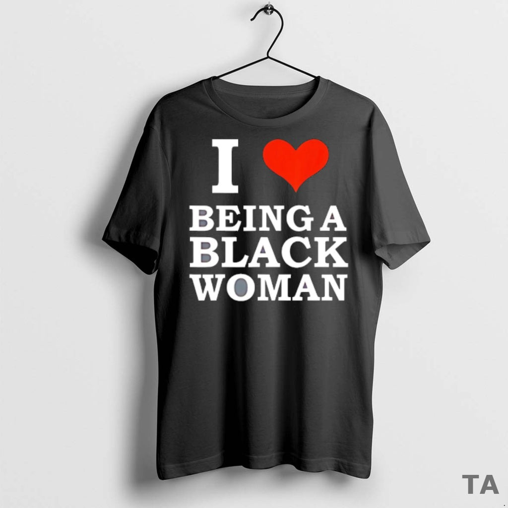 Top I Love Being A Black Woman T Shirt Sweater