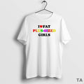 Top I Love Fat Plus Sized Girls T Shirt Sweater