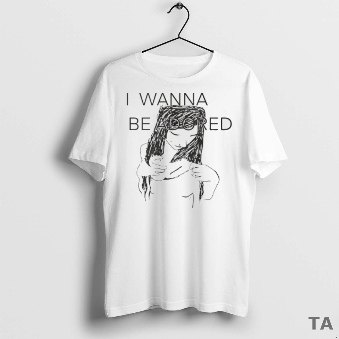 Top I Wanna Be Adored T Shirt Sweater