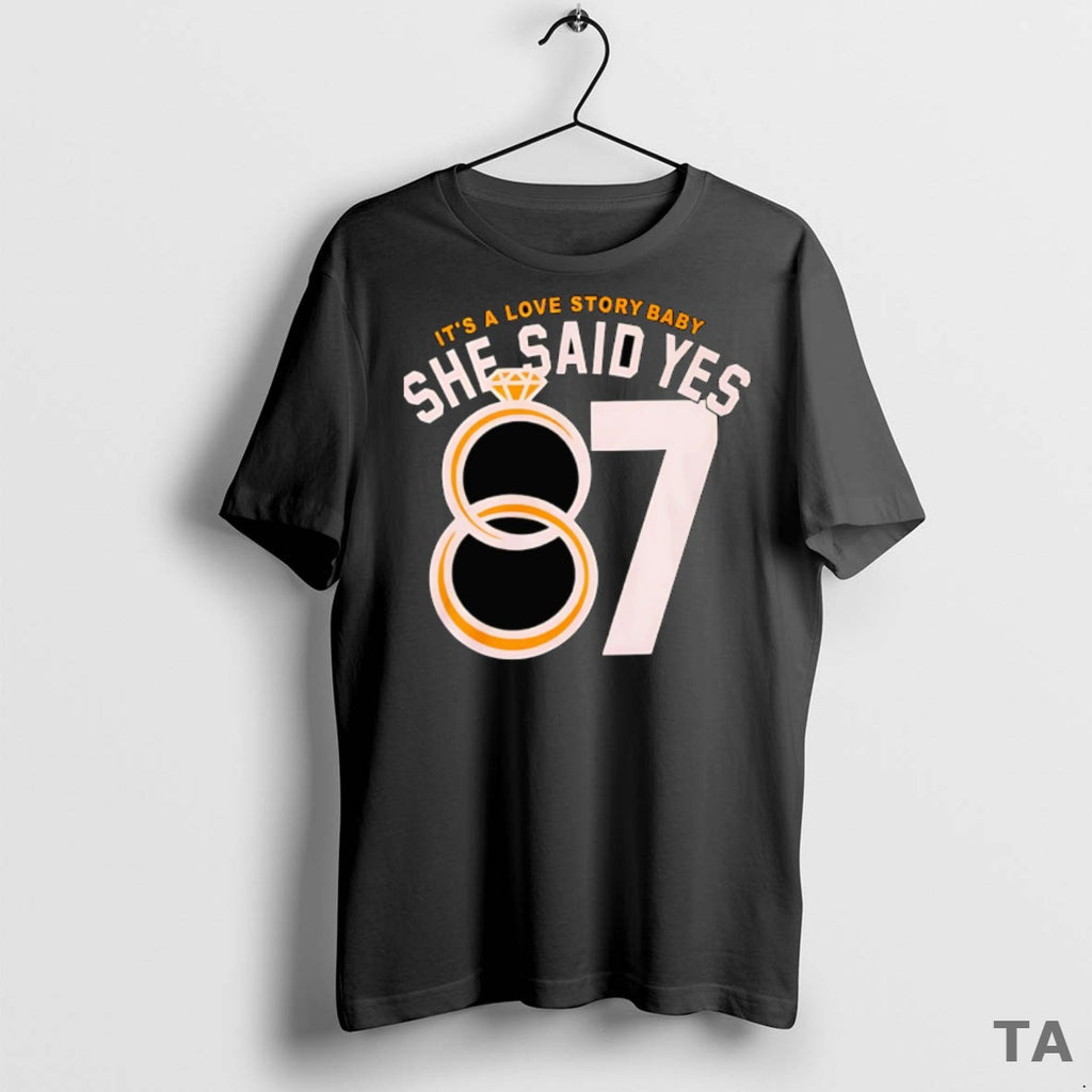 Top Its A Love Story Baby She Said Yes 87 Diamond Ring T Shirt Sweater