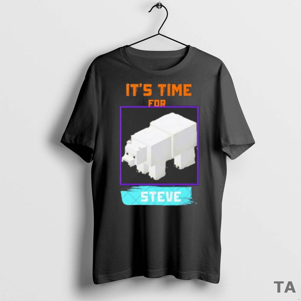 Top Its Time For Steve T Shirt Sweater