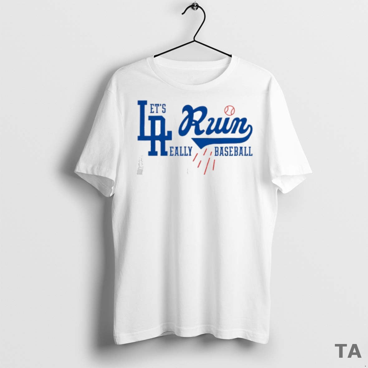 Top Lets Really Ruin Baseball Los Angeles Dodgers T Shirt Sweater