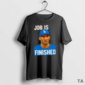 Top Nice Los Angeles Dodgers Job Is Finished T Shirt Sweater