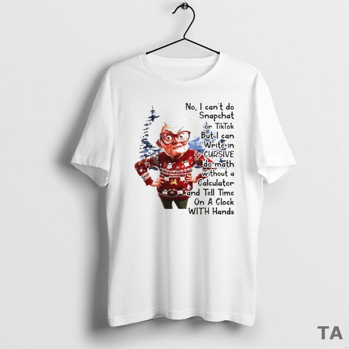 Top No I Cant Do Snapchat Or Tiktok But I Can Write In Cursive Christmas