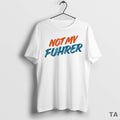 Top Not My Fuhrer T Shirt Sweater