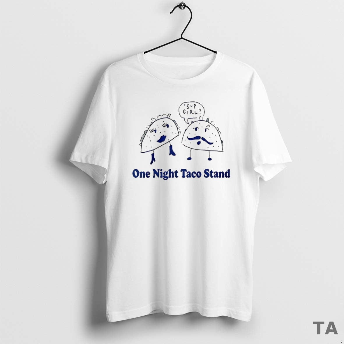Top One Night Taco Stand T Shirt Sweater