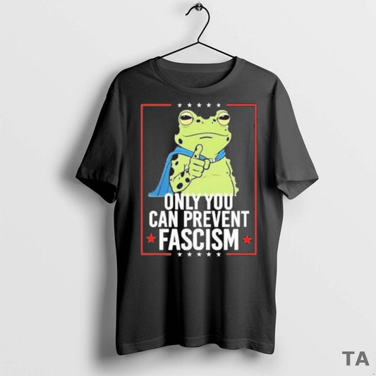 Top Only You Can Prevent Fascism Portland Frog Protest Anti Ice Anti Fascism