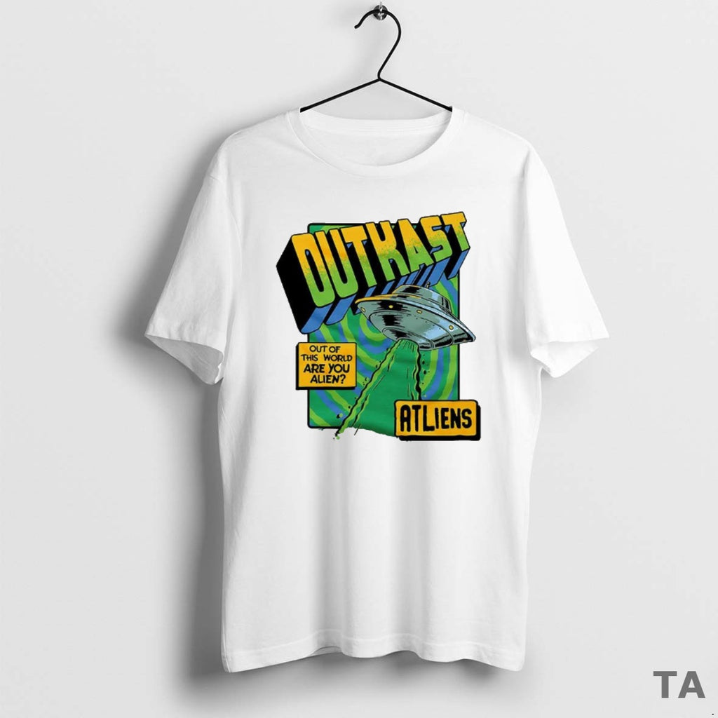 Top Outkast Atliens Out Of This World Are You Alien Ufo T Shirt Sweater