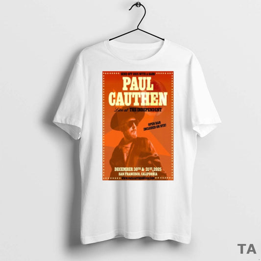 Top Paul Cauthen The Independent San Francisco Tour December 30 31 2025 T Shirt Sweater