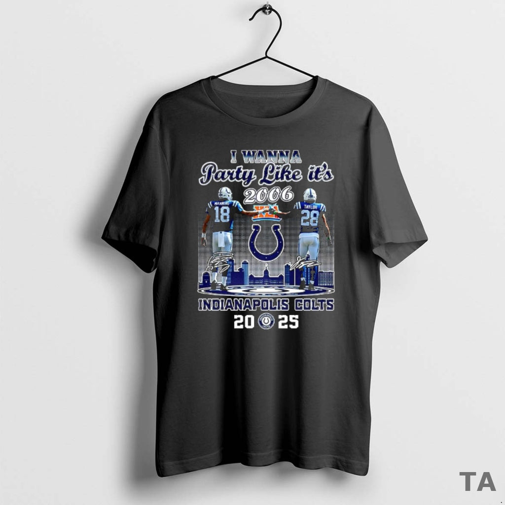 Top Peyton Manning Touch Hand Jonathan Taylor Colts I Wanna Party Like Its 2006