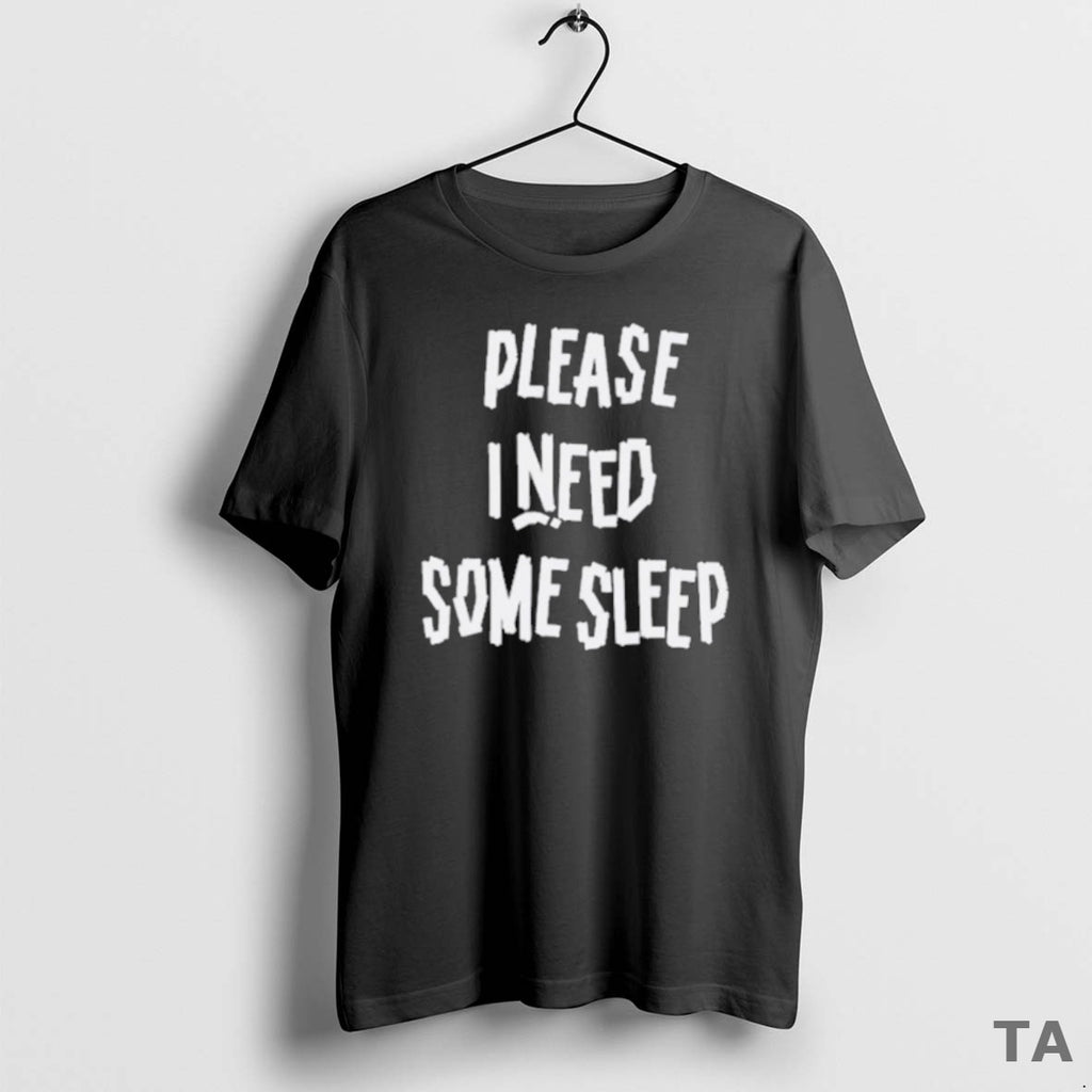 Top Please I Need Some Sleep 2025 T Shirt Sweater