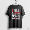 Top Premium 1 Bj Is Always Better Than 9 Yanks Mlb T Shirt Sweater