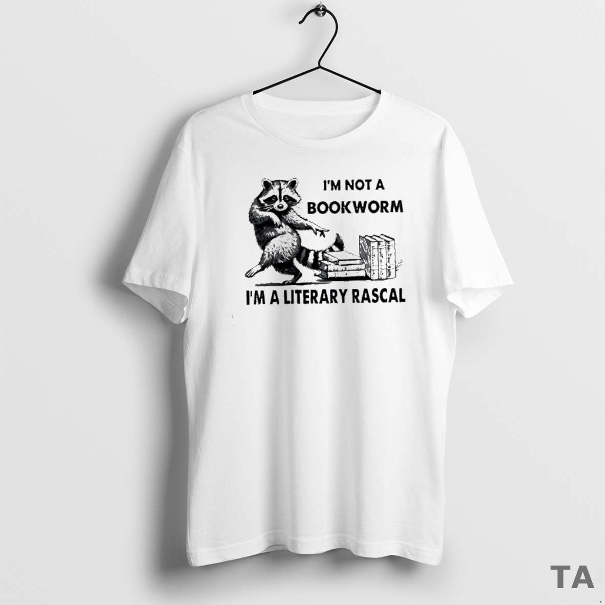Top Raccoon Im Not A Bookworm Im A Literary Rascal T Shirt Sweater